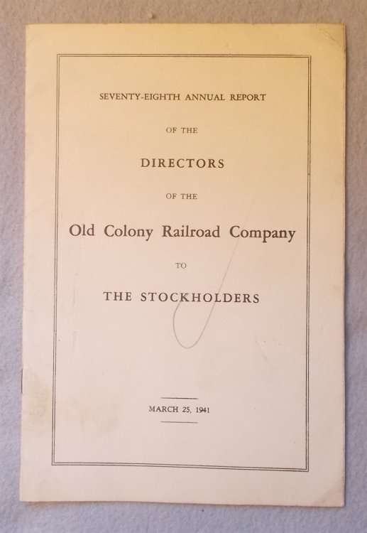 Seventy-Eighth Annual Report of the Directors of the Old Colony Railroad Company to the Stockholders, March 1941