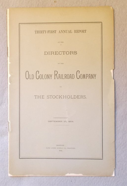 Thirty-First Annual Report of the Directors of the Old Colony Railroad Company to the Stockholders, September 1894