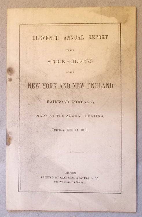 Eleventh Annual Report to the Stockholders of the New York & New England Railroad Co, December 1886