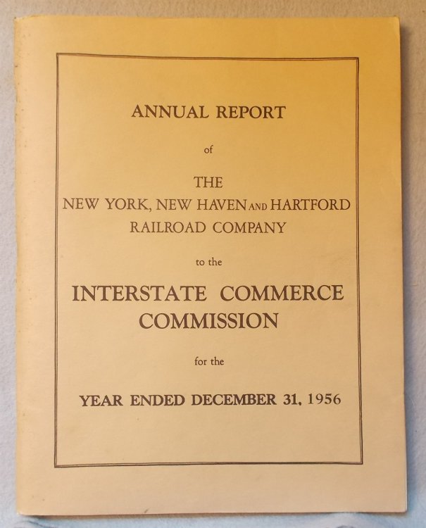 Annual Report of the New York, New Haven and Hartford Railroad Company to the Interstate Commerce Commission for the Year Ended December 31, 1956
