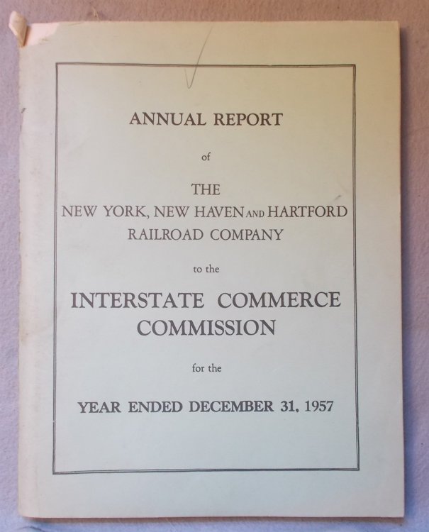 Annual Report of the New York, New Haven and Hartford Railroad Company to the Interstate Commerce Commission for the Year Ended December 31, 1957