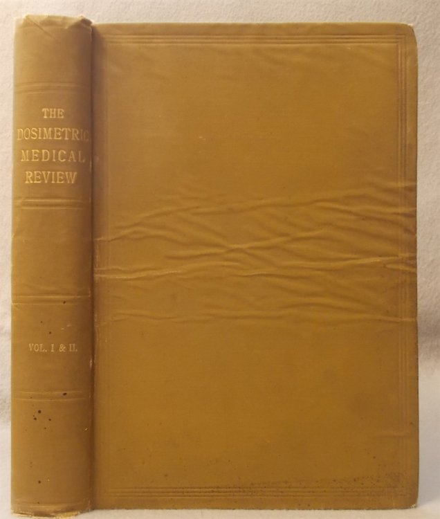 The Dosimetric Medical Review: 20 Issues (May 1887-December 1888)