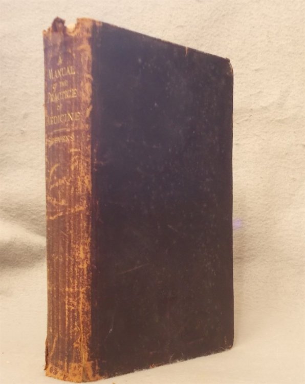 A Manual of the Practice of Medicine Prepared Especially for Students