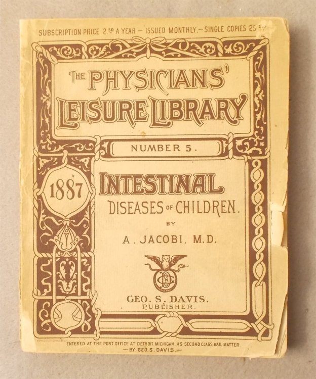 Intestinal Diseases of Children: Physiology, Hygiene, Pathology and Therapeutics (The Physicians' Leisure Library)