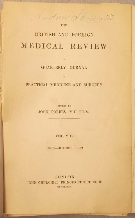 The British and Foreign Medical Review or Quarterly Journal of Practical Medicine and Surgery (Volume VIII: July-October 1839)