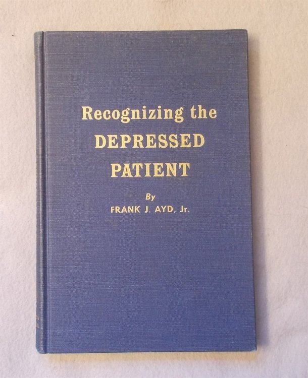 Recognizing the Depressed Patient : with Essentials of Management and Treatment