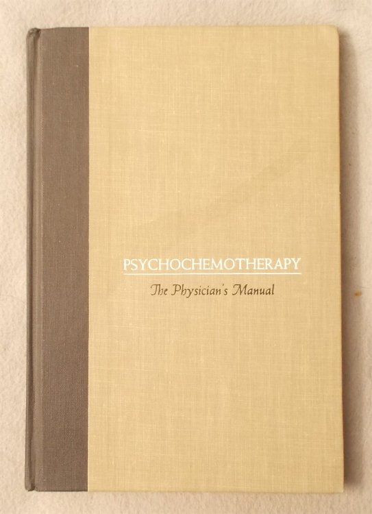 Psychochemotherapy: the Physician's Manual