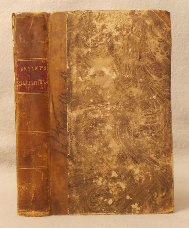 Examinations in Anatomy and Physiology; Being a Complete Series of Questions and Answers; Designed and Intended As Preparatory to Examinations At the Different Medical Schools Throughout the United States; And for Those Who Are about to Present Themselves before the Army and Naval Boards. to Which A