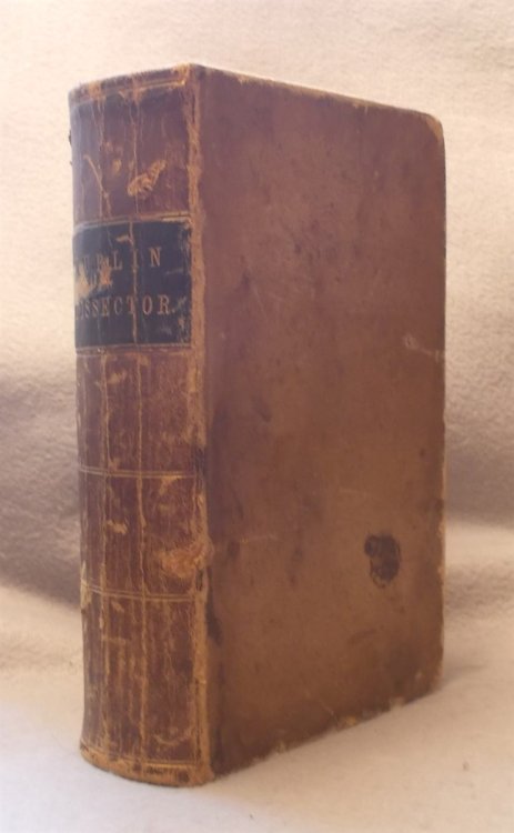 The Dublin Dissector, or Manual of Anatomy; Comprising a Description of the Bones, Muscles, Vessels, Nerves, and Viscera, Also the Relative Anatomy of the Diffeerent Regions of the Human Body Together with the Different Regions of the Elements of Pathology