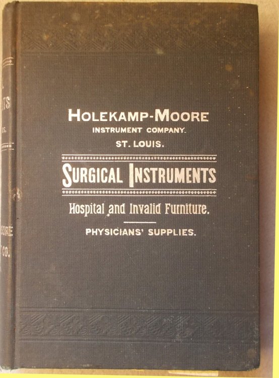 Illustrated Catalogue and Price Current of Holekamp-Moore Instrument Co. Manufacturers, Dealers and Importers of High-Grade Surgeons' Instruments, American and Continental Microscopes, Electrical Apparatus and Appliances, Elastic Hosiery and Supporters, Apparatus for Deformities, Artificial Limbs, H
