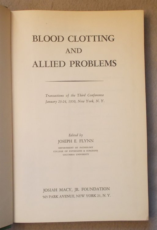 Blood Clotting and Allied Problems (Transactions of the Third Conference January 23-24, 1950, New York, NY)