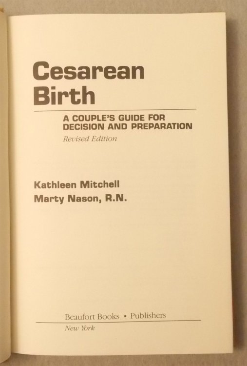 Cesarean Birth: a Couple's Guide for Decision and Preparation