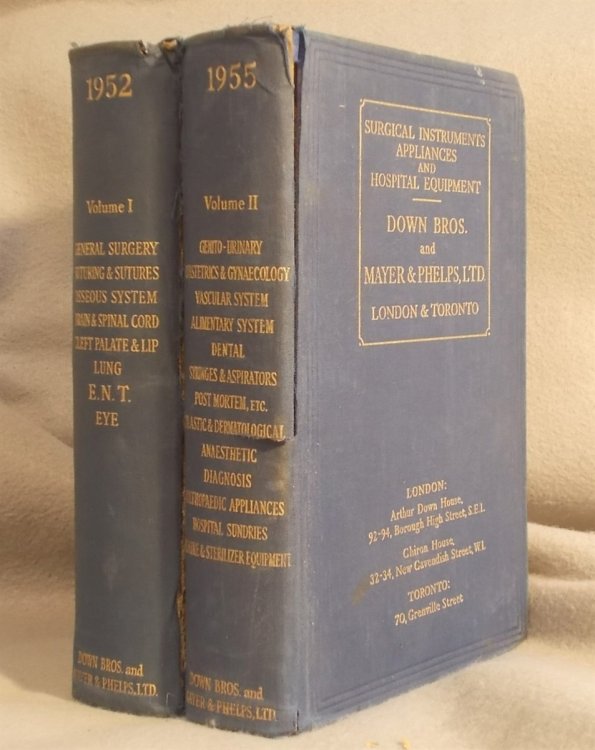 Surgical Instruments, Appliances, and Hospital Equipment, 1952 & 1955 (2 Volume Set) [Down Bros. and Mayer & Phelps, Ltd Catalog]