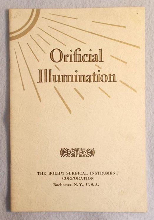 Orificial Illumination: an Electrically Lighted Instrument for Each Orifice in the Human Body (Medical & Surgical Supply Catalog)