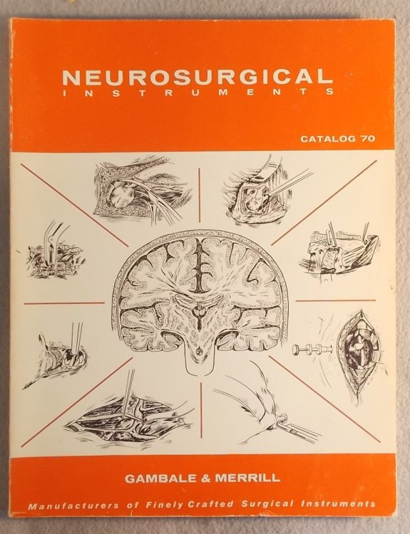 Neurosurgical Instruments: Gambale & Merrill Surgical Instruments Catalog 70