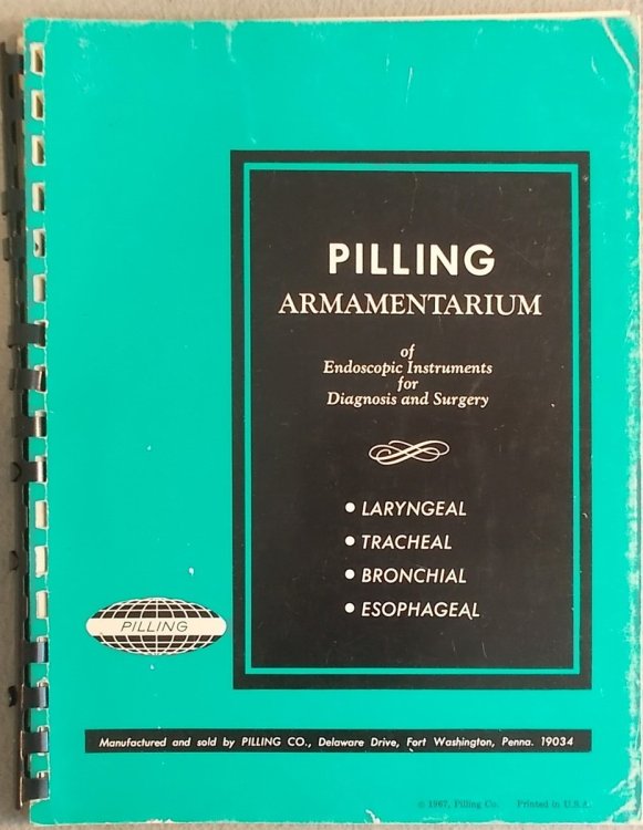 Pilling Armamentarium of Endoscopic Instruments for Diagnosis and Surgery: Laryngeal, Tracheal, Broncheal, Esophageal (Medical Supply Catalogue)