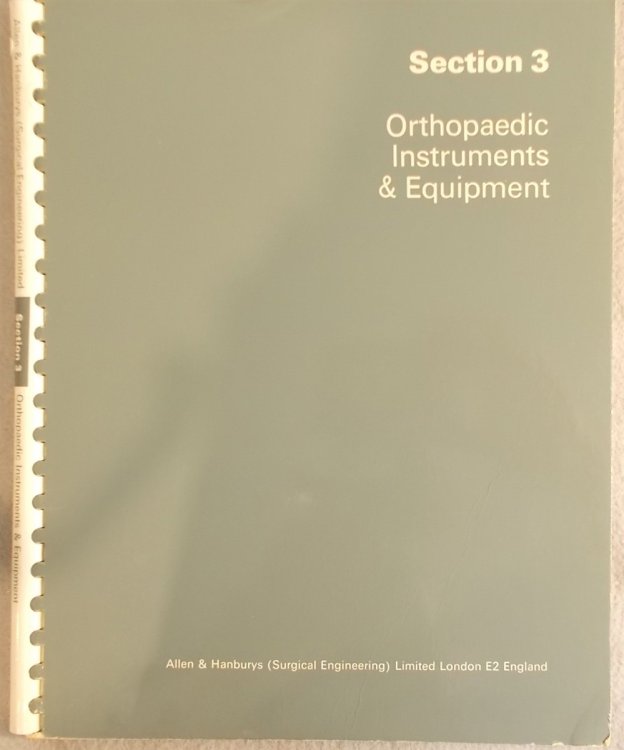 Orthopedic Instruments and Equipment: Allen & Hanburys Surgical Engineering Catalogue, Section 3