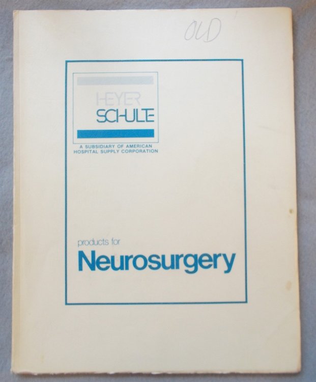 Products for Neurosurgery: Heyer Schulte - American Hospital Supply Corp. Surgical Instruments Catalog