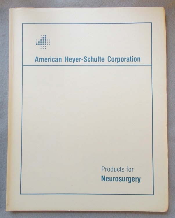 Products for Neurosurgery: American Heyer Schulte Surgical Instrument Catalog