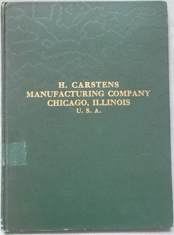 Surgical, Dental, Veterinary and Electrical Instruments: the 1927 Illustrated Catalog of H. Carstens Manufacturing Co.