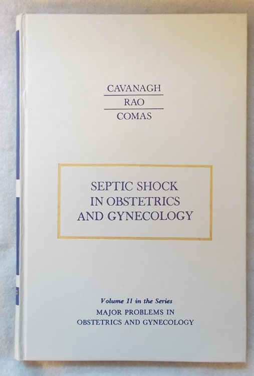 Septic Shock in Obstetrics and Gynecology (Major Problems in Obstetrics and Gynecology)
