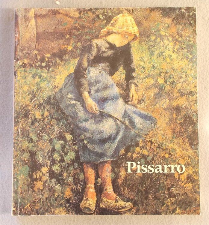 Pissarro: Camille Pissarro, 1830-1903 : Hayward Gallery, London, 30 October 1980-11 January 1981, Grand Palais, Paris, 30 January-27 April 1981, Museum of Fine Arts, Boston, 19 May-9 August 1981
