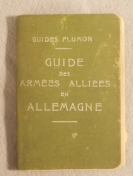 Guide L'Usage Des Armees Alliees En Allemagne [A French-German Guide for the Use of Allied Armies in Germany]