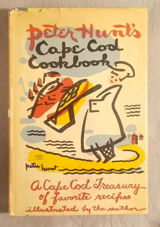 Peter Hunt's Cape Cod Cookbook: a Treasury of Favorite Recipes