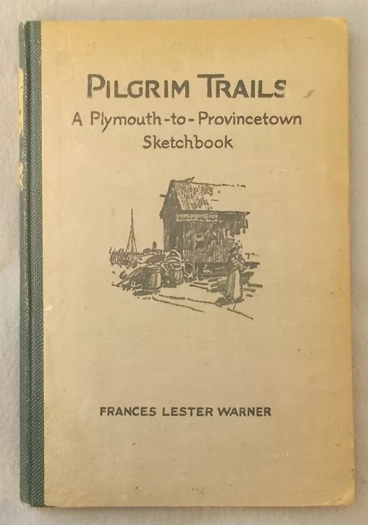Pilgrim Trails : a Plymouth-To-Provincetown Sketchbook