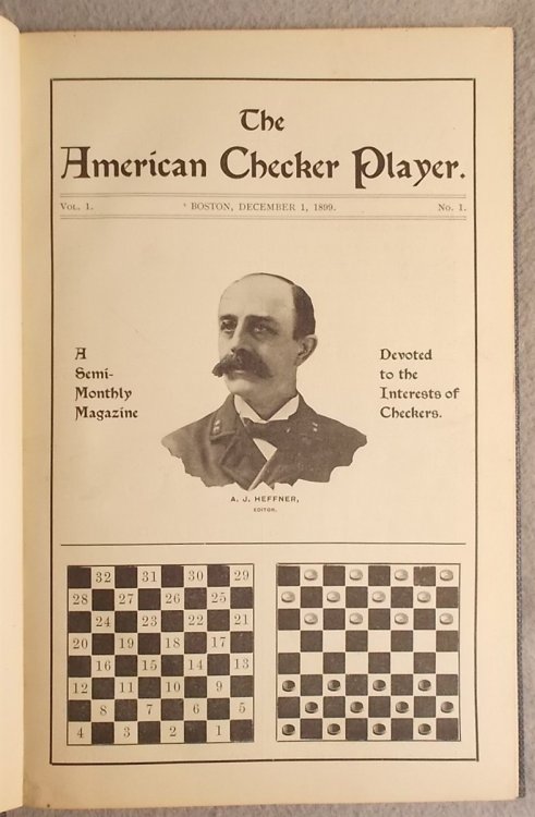 The American Checker Player: a Semi-Monthly Magazine Devoted to the Interests of Checkers, Volume I, Number 1 - Volume II, Number 11 (1899-1900)