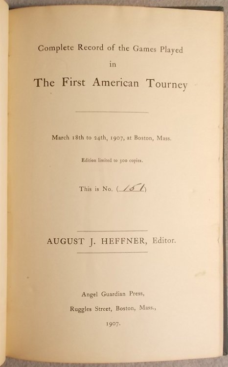Complete Record of the Games Played in the First American Tourney March 18-24, 1907 At Boston, MA