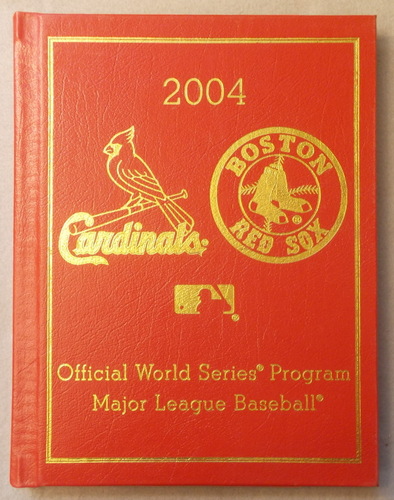 2004 Major League Baseball World Series Program: Boston Red Sox and St. Louis Cardinals