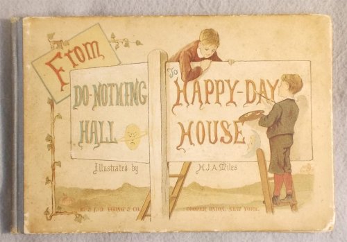From Do-Nothing Hall to Happy-Day House