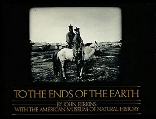 Image for To the Ends of the Earth : Four Expeditions to the Arctic, the Congo, the Gobi, and Siberia To the Ends of the Earth : Four Expeditions to the Arctic, the Congo, the Gobi, and Siberia