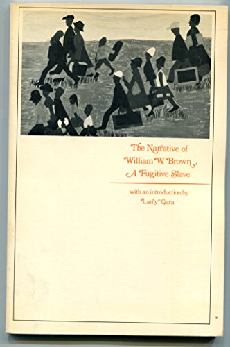 The Narrative of William W. Brown a Fugitive Slave, and a Lecture Delivered Before the Female Anti-Slavery Society of Salem, 1847