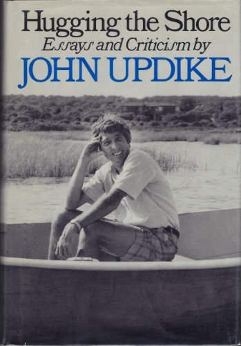 Hugging the Shore : Essays and Criticism