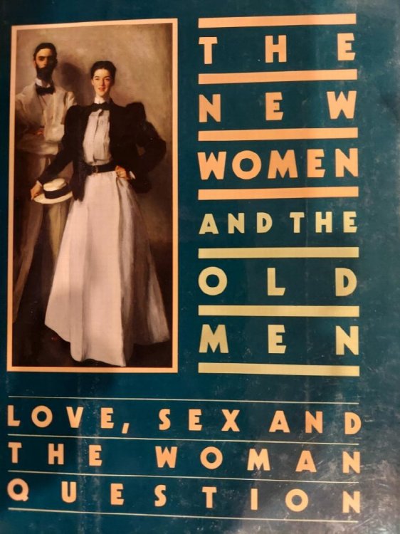 The New Women and the Old Men : Love, Sex and the Woman Question
