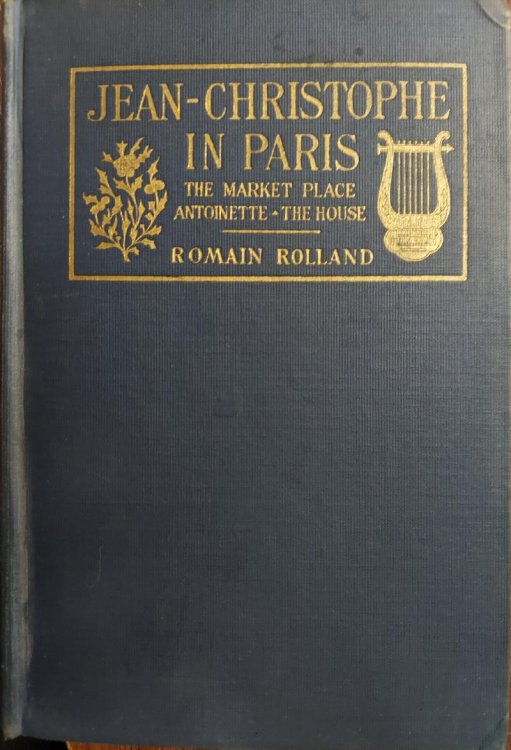 Jean-Christophe in Paris; The Market-Place; Antoinette; The House