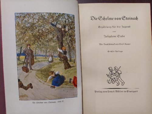 Die Schelme Von Steinach: Erzahlung fur Die Jugend [Sechste Auflage]