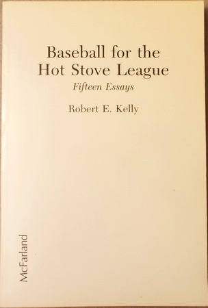 Baseball for the Hot Stove League: Fifteen Essays