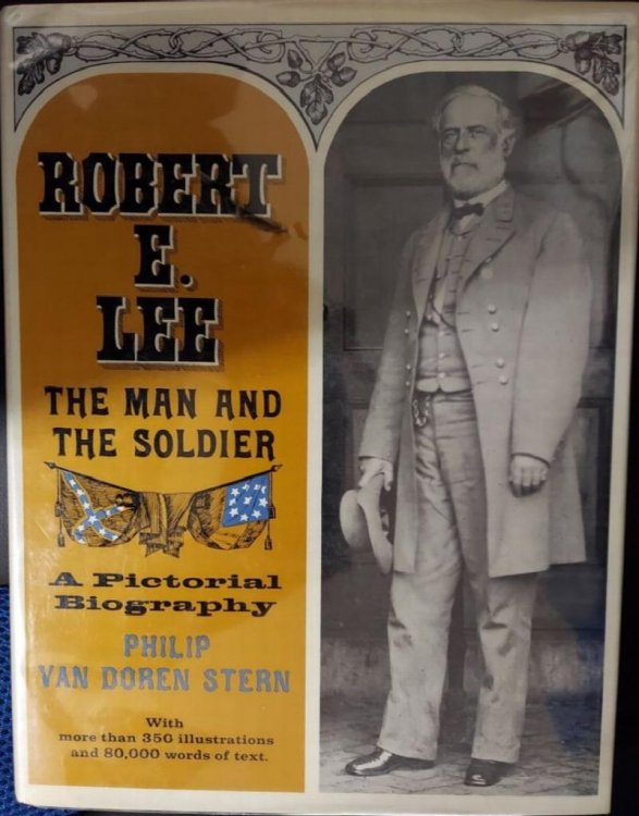 Robert E. Lee, the Man and the Soldier: A Pictorial Biography