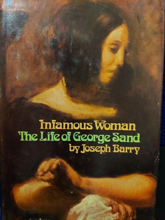Infamous Woman: the Life of George Sand