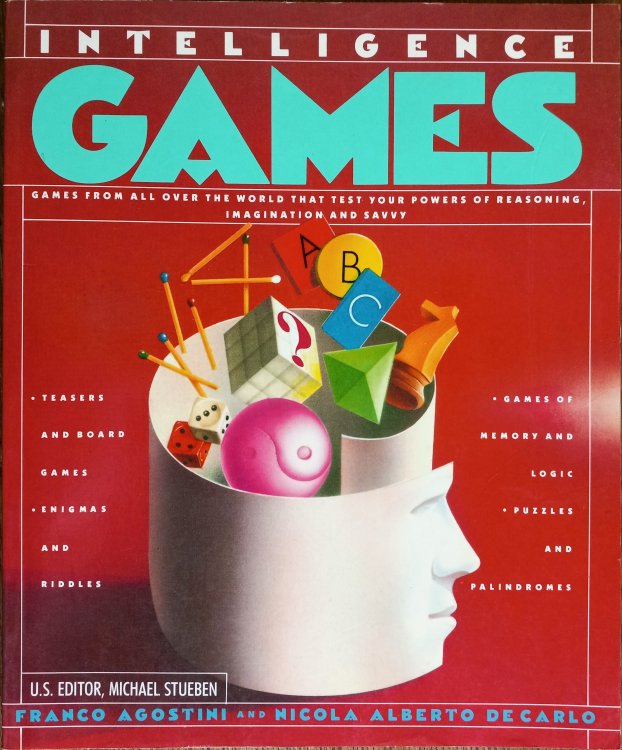 Intelligence Games; Games from All Over the World That Test Your Powers of Reasoning, Imagination, and Savvy