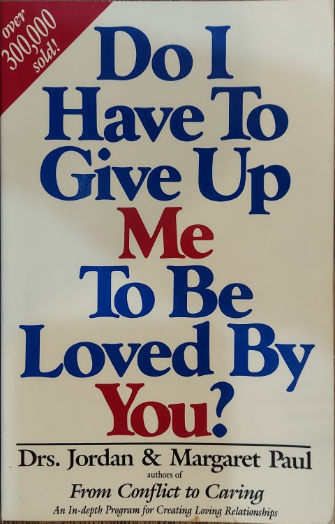 Do I Have to Give Up Me to Be Loved By You