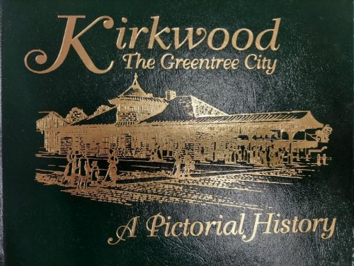 Kirkwood: The Greentree City: A Pictorial History
