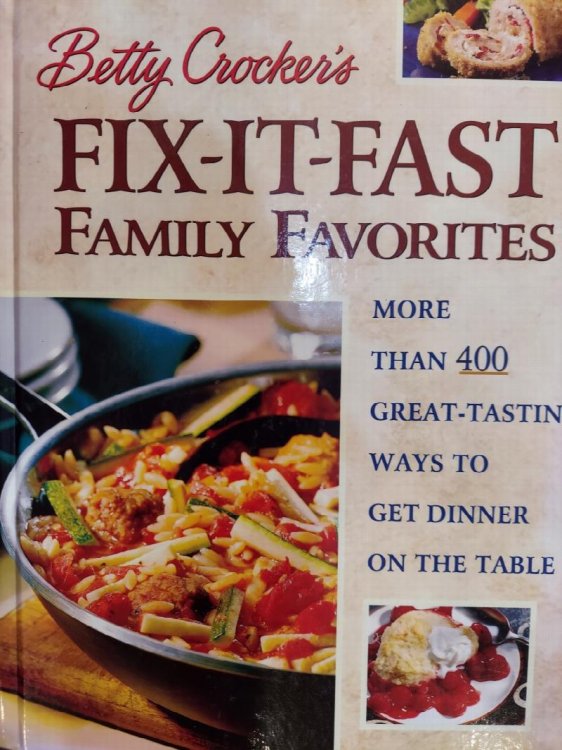 Betty Crocker's Fix-It-Fast Family Favorites: More Than 400 Great-Tasting Ways to Get Dinner on the Table