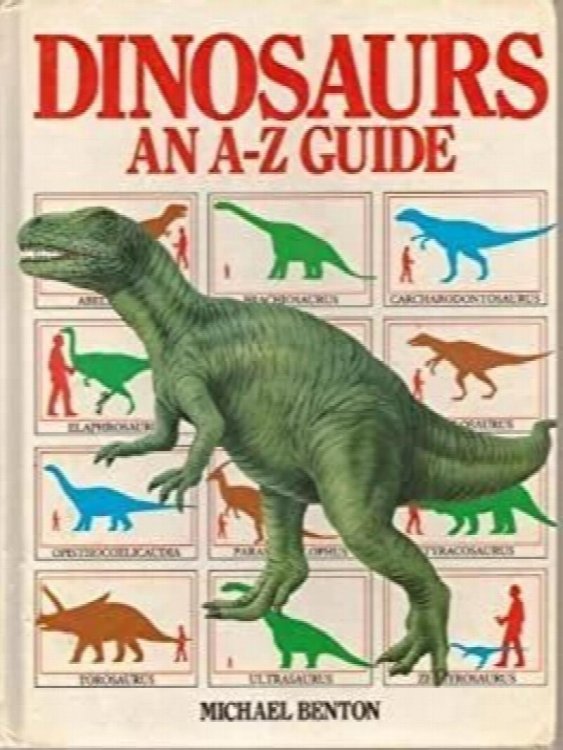 Dinosaurs: An A-Z Guide
