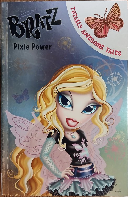 Bratz: Pixie Power (Totally Awesome Tales)