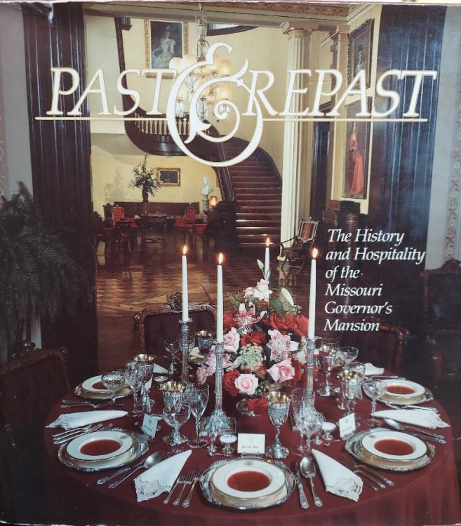 Past & Repast: The History and Hospitality of the Missouri Governor's Mansion
