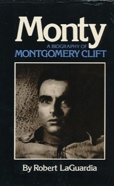 Monty: A Biography of Montgomery Clift